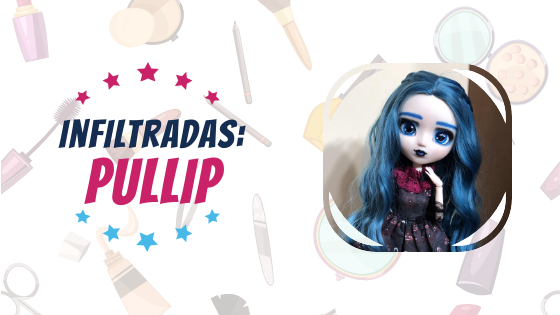 infiltradas pullip