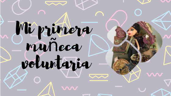 mi primera muñeca voluntaria