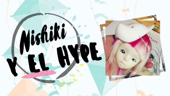 nishiki y el hype