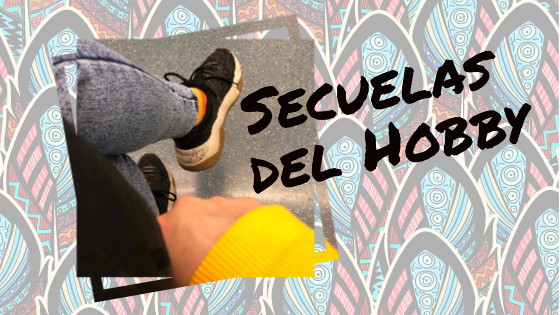 secuelas del hobby