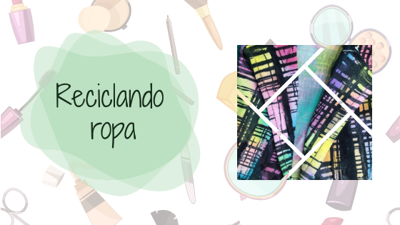 reciclando ropa