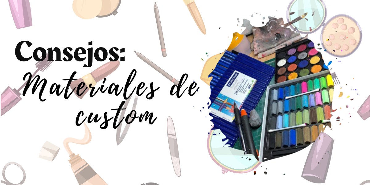consejos materiales de custom
