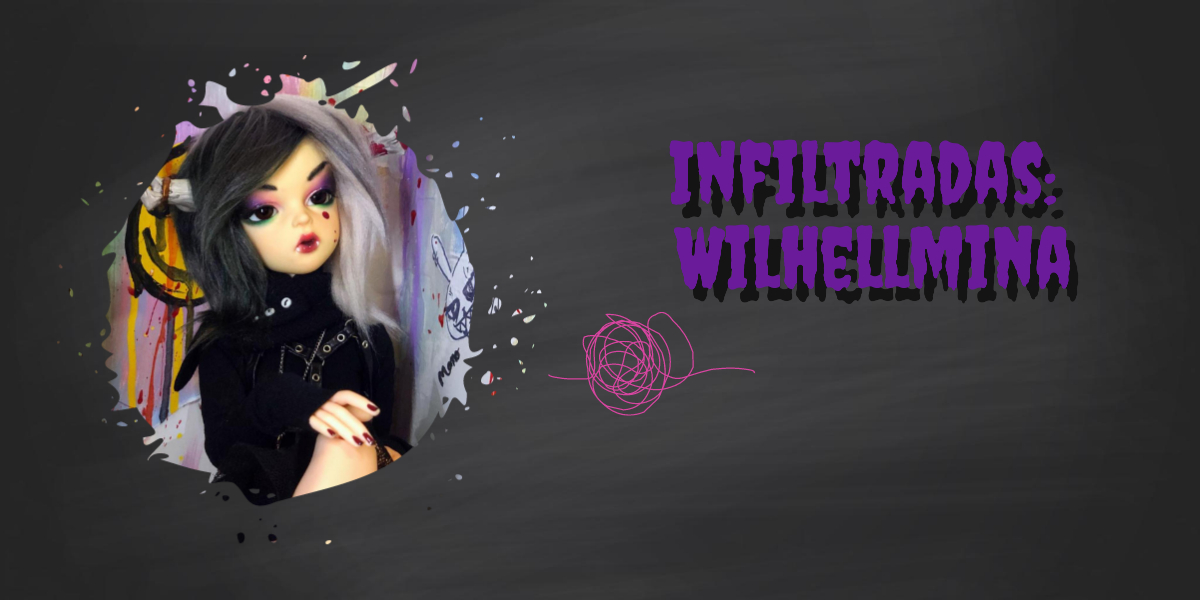 infiltradas wilhellmina