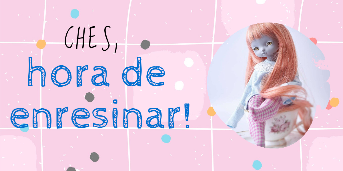 ches hora de enresinar